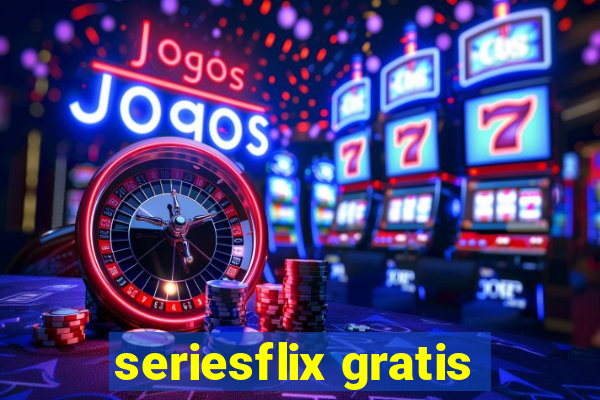 seriesflix gratis